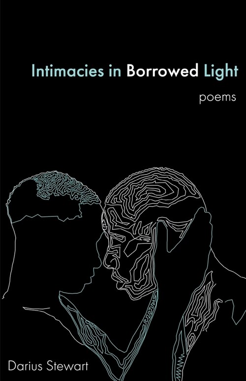 Intimacies in Borrowed Light: poems (Paperback)