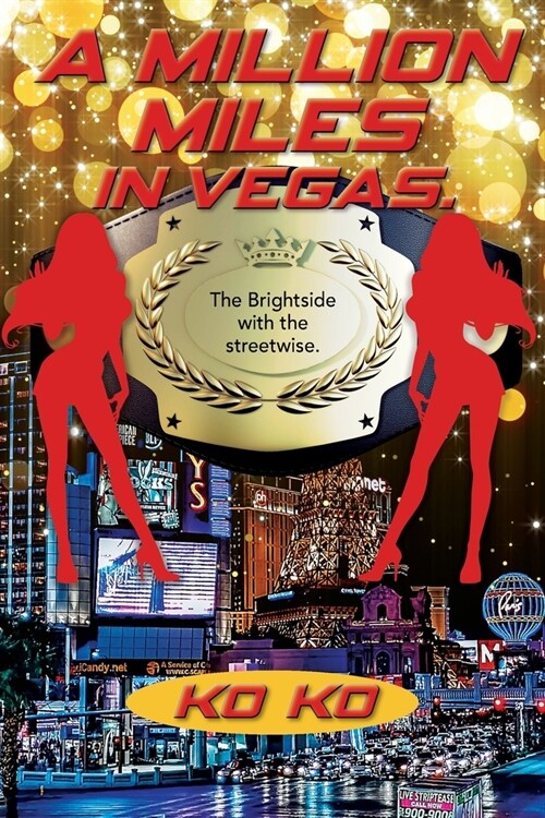 A Million Miles in Vegas: The Brightside with the Streetwise (Paperback)