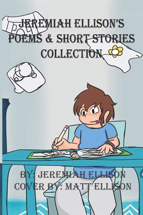 Jeremiah Ellisons Poems & Short Stories Collection (Paperback)