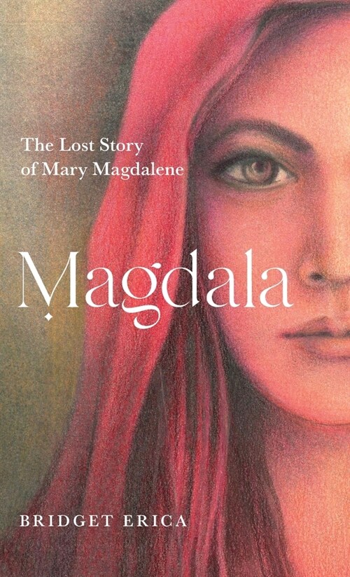 Magdala: The Lost Story of Mary Magdalene (Hardcover)