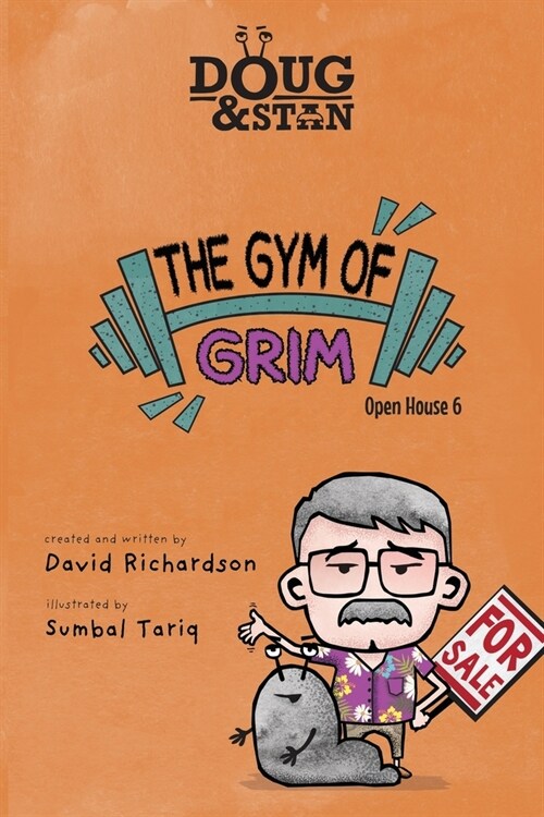 Doug & Stan - The Gym of Grim: Open House 6 (Paperback)