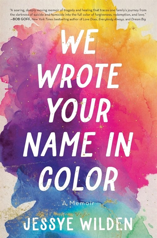 We Wrote Your Name in Color: A Memoir (Paperback)