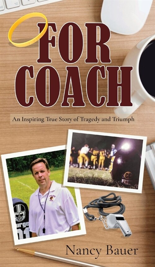 For Coach: An Inspiring True Story of Tragedy and Triumph (Hardcover)