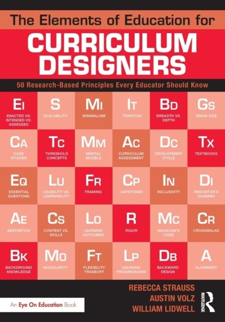 The Elements of Education for Curriculum Designers : 50 Research-Based Principles Every Educator Should Know (Paperback)