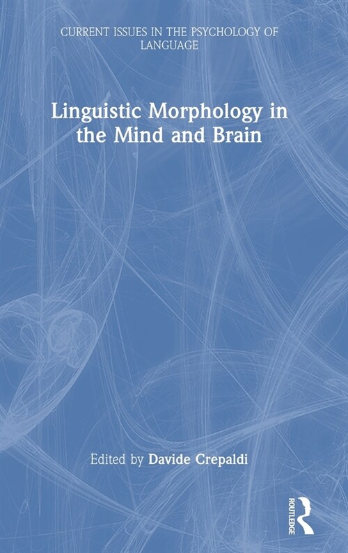 Linguistic Morphology in the Mind and Brain (Hardcover)