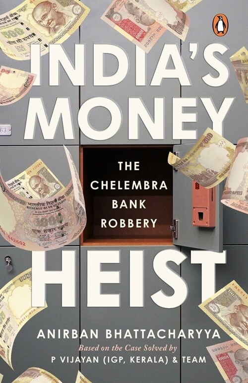 Indias Money Heist: The Chelembra Bank Robbery (Paperback)