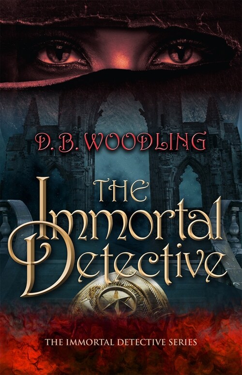 The Immortal Detective: Volume 1 (Hardcover)