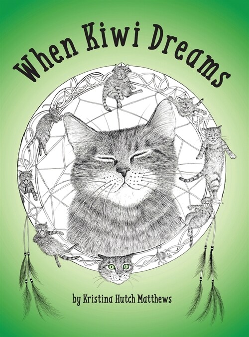 When Kiwi Dreams: A Bedtime Adventure Story for You and Your Cat (Hardcover)