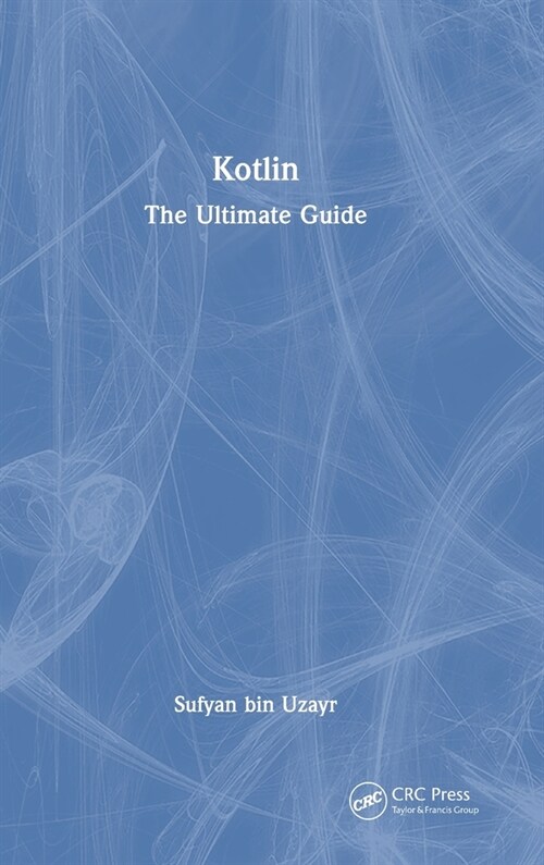 Kotlin : The Ultimate Guide (Hardcover)