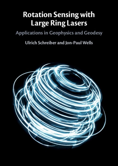 Rotation Sensing with Large Ring Lasers : Applications in Geophysics and Geodesy (Hardcover)