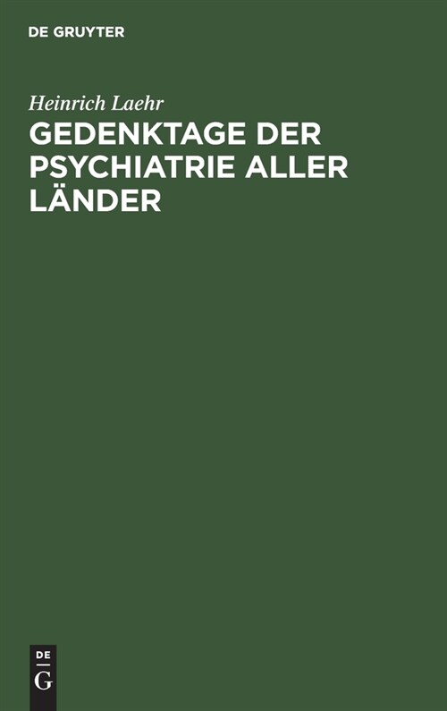 Gedenktage der Psychiatrie aller L?der (Hardcover, Reprint 2022)