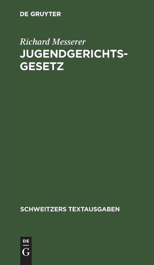 Jugendgerichtsgesetz: Vom. 16. Februar 1923. Nebst Jugendwohlfahrtsgesetz Und Den Vollzugsvorschriften Preu?ns Und Bayerns (Hardcover, Reprint 2022)