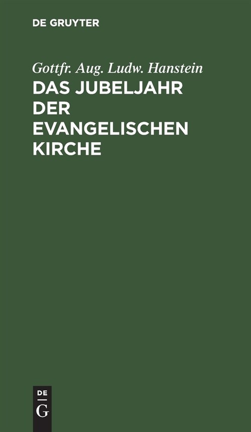 Das Jubeljahr Der Evangelischen Kirche: Vier Vorbereitende Predigten (Hardcover, Reprint 2022)