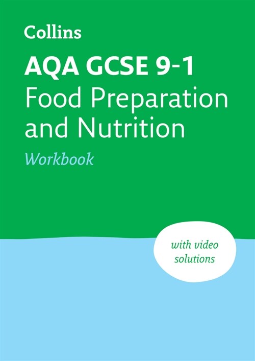 AQA GCSE 9-1 Food Preparation & Nutrition Workbook : Ideal for the 2025 and 2026 Exams (Paperback, 2 Revised edition)