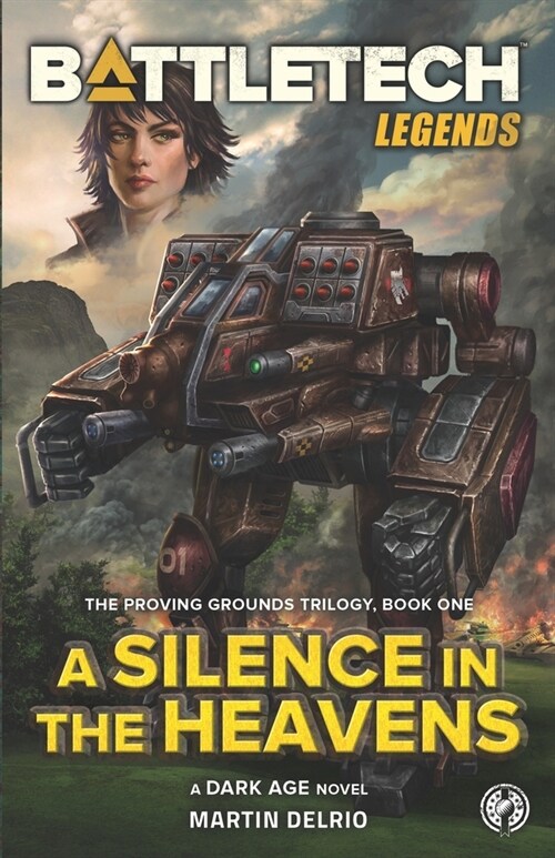 BattleTech Legends: A Silence in the Heavens (The Proving Grounds Trilogy, Book One) (Paperback)