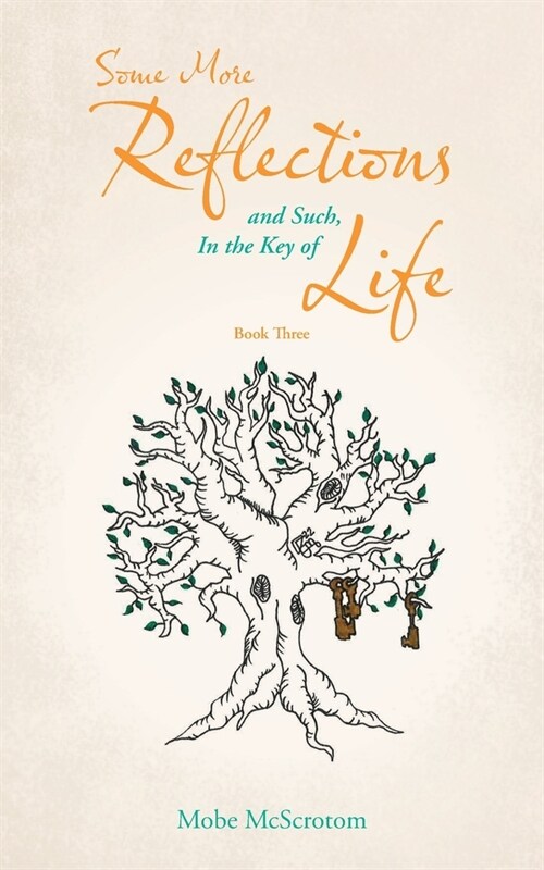 Some More Reflections and Such, in the Key of Life: Book Three (Paperback)
