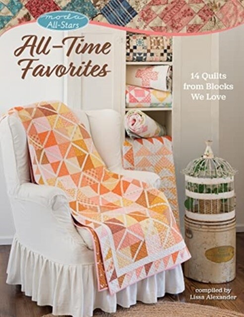Moda All-Stars - All-Time Favorites: 14 Quilts from Blocks We Love (Paperback)