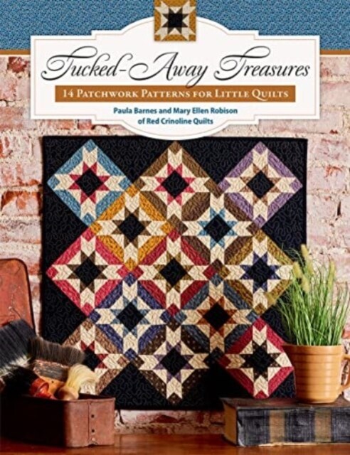 Tucked-Away Treasures: 14 Patchwork Patterns for Little Quilts (Paperback)