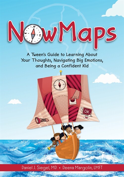 Nowmaps: A Tweens Guide to Learning about Your Thoughts, Navigating Big Emotions, and Being a Confident Kid (Paperback)