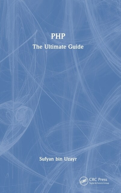 PHP : The Ultimate Guide (Hardcover)