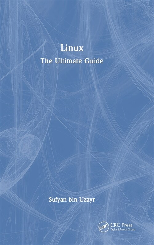 Linux : The Ultimate Guide (Hardcover)