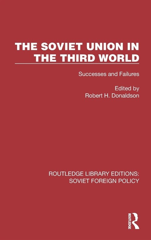 The Soviet Union in the Third World : Successes and Failures (Hardcover)