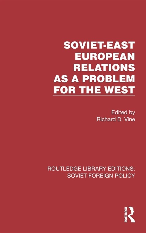 Soviet-East European Relations as a Problem for the West (Hardcover)