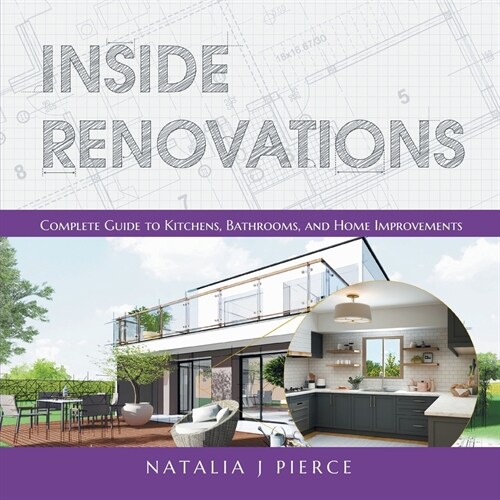 Inside Renovations: Complete Guide to Kitchens, Bathrooms, and Home Improvements (Paperback, 2)