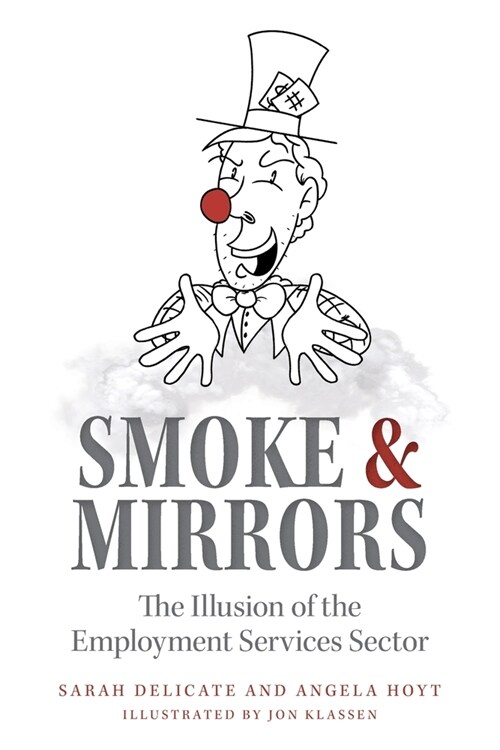 Smoke and Mirrors: The Illusion of the Employment Services Sector (Paperback)
