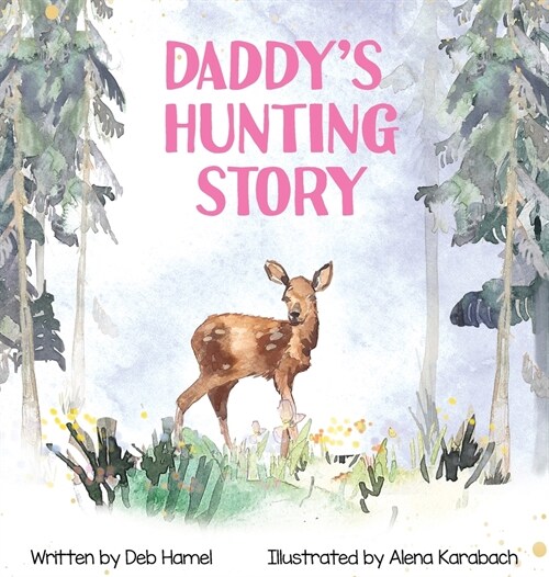 Daddys Hunting Story (Hardcover)