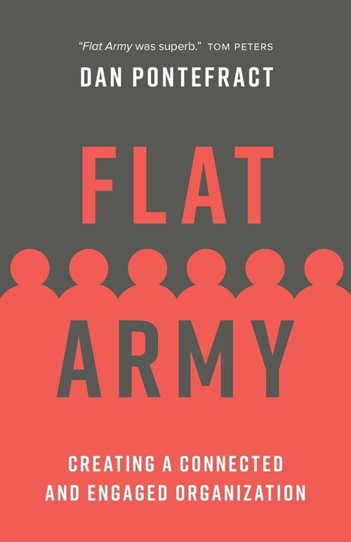 Flat Army: Creating a Connected and Engaged Organization (Paperback)