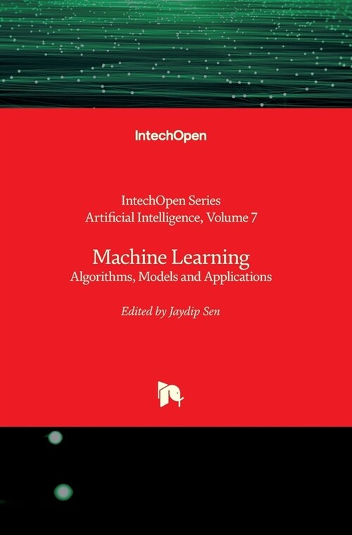 Machine Learning : Algorithms, Models and Applications (Hardcover)