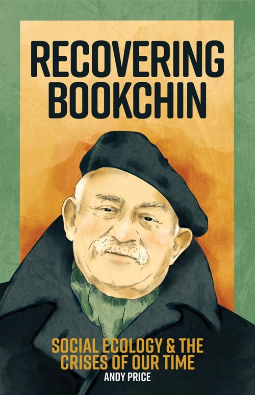 Recovering Bookchin: Social Ecology and the Crises of Our Time (Paperback)