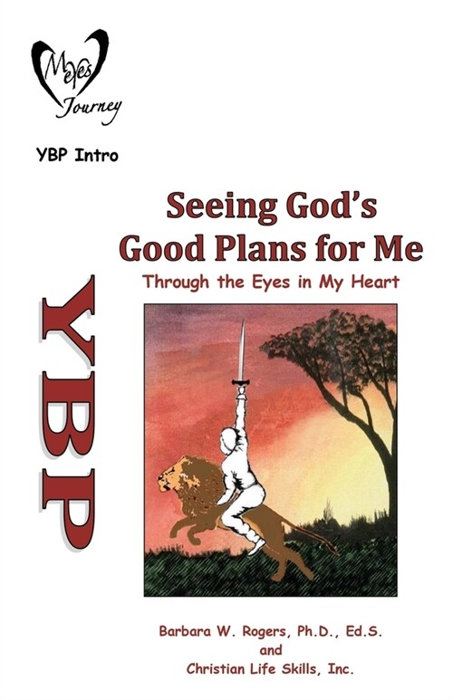 Seeing Gods Good Plans for Me: Through the Eyes in My Heart (Paperback)