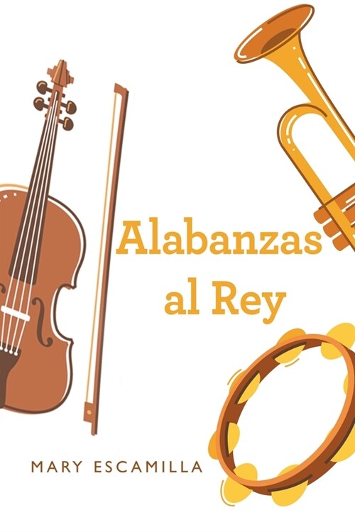 Alabanzas Al Rey (Paperback)