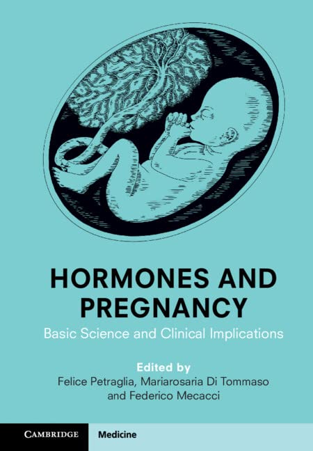 Hormones and Pregnancy : Basic Science and Clinical Implications (Hardcover)