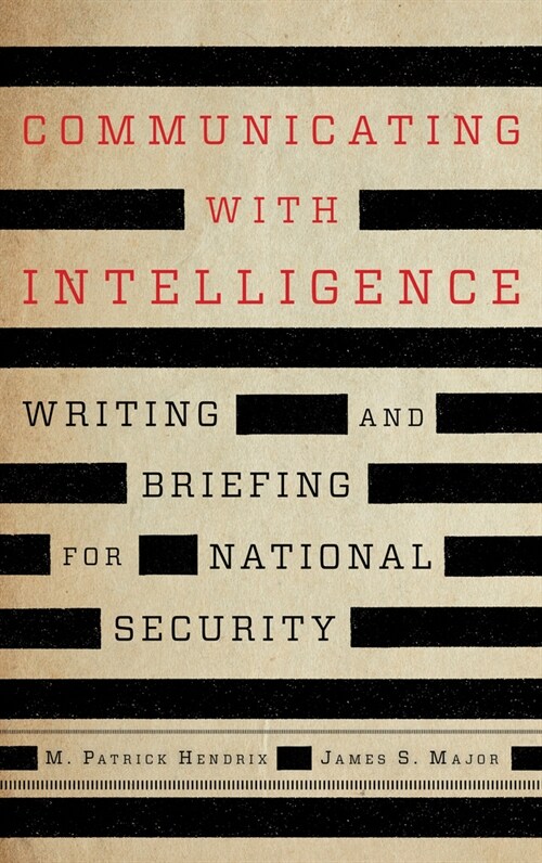 Communicating with Intelligence: Writing and Briefing for National Security (Hardcover, 3)