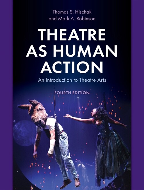 Theatre as Human Action: An Introduction to Theatre Arts (Hardcover, 4)