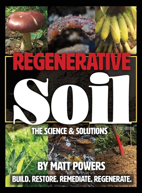 Regenerative Soil: The Science & Solutions - the 2nd Edition (Hardcover)