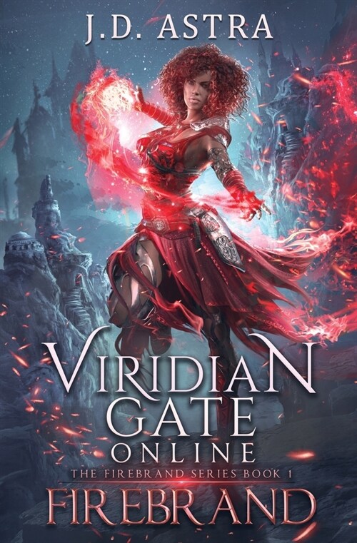 Viridian Gate Online: Firebrand: a LitRPG Adventure (the Firebrand Series Book 1) (Paperback)