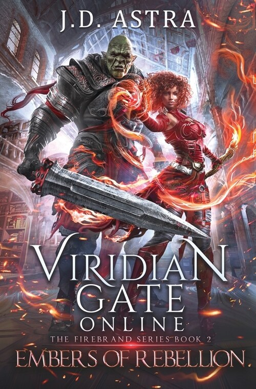 Viridian Gate Online: Embers of Rebellion: a LitRPG Adventure (the Firebrand Series Book 2) (Paperback)