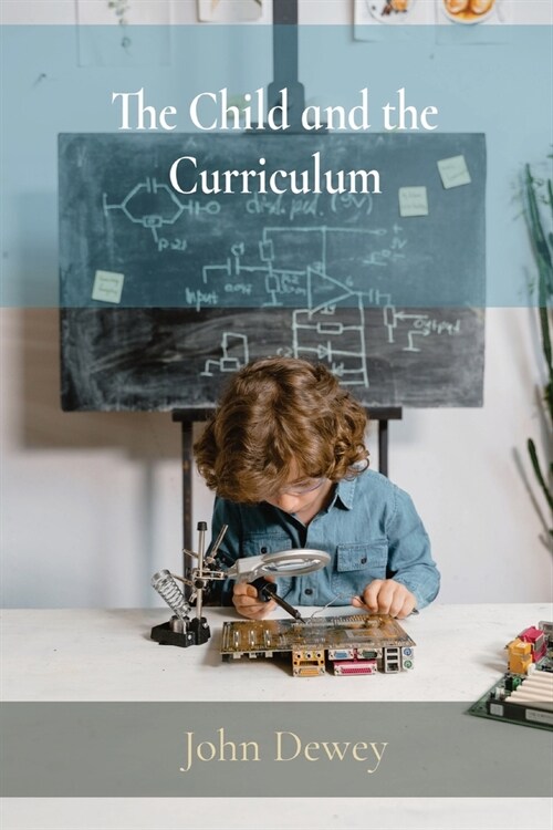 The Child and the Curriculum (Paperback)