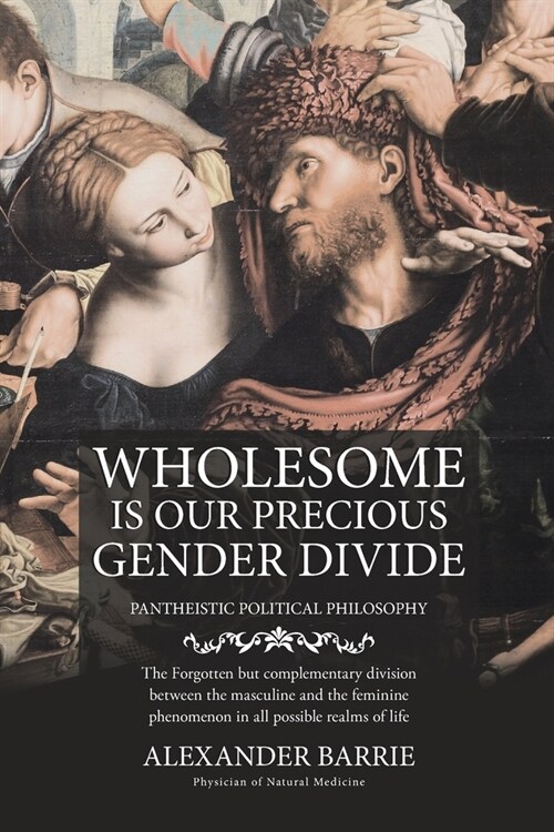 Wholesome is our Precious Gender Divide (Paperback)