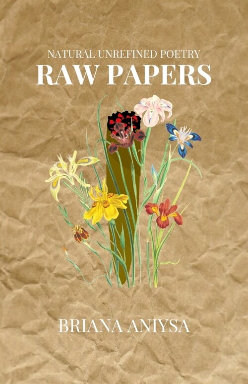 raw papers: natural unrefined poetry. (Paperback)