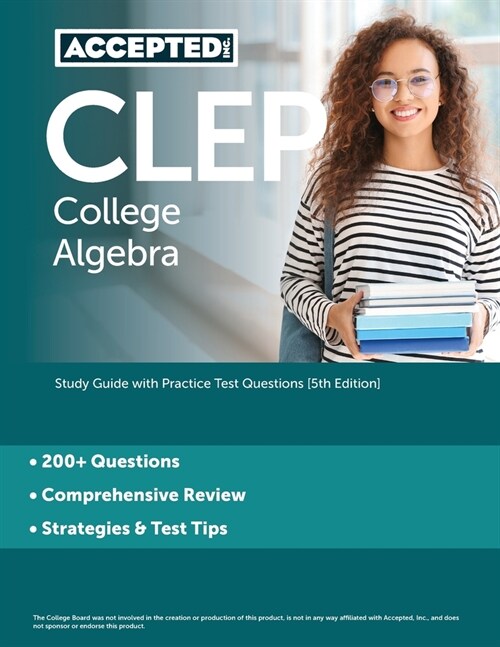 CLEP College Algebra: Study Guide with Practice Test Questions [5th Edition] (Paperback)