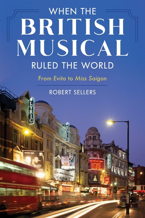 When the British Musical Ruled the World (Hardcover)