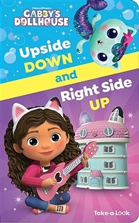 DreamWorks Gabby's Dollhouse: Upside Down and Right Side Up Take-A-Look Book: Take-A-Look (Board Books)