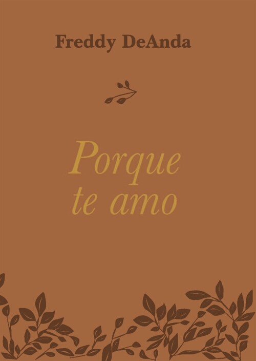 Porque Te Amo / Because I Love You (Paperback)