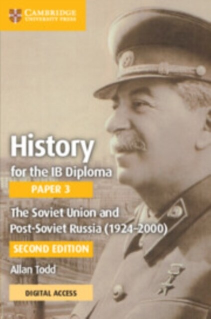 History for the IB Diploma Paper 3 The Soviet Union and post-Soviet Russia (1924–2000) Coursebook with Digital Access (2 Years) (Multiple-component retail product, 2 Revised edition)