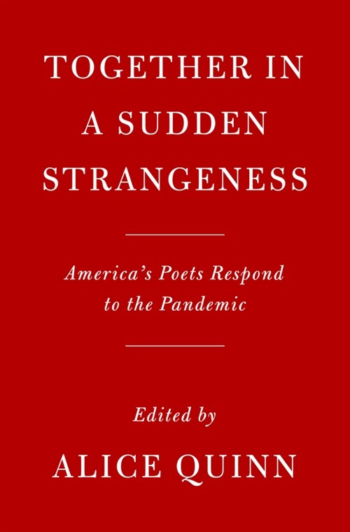Together in a Sudden Strangeness: Americas Poets Respond to the Pandemic (Paperback)